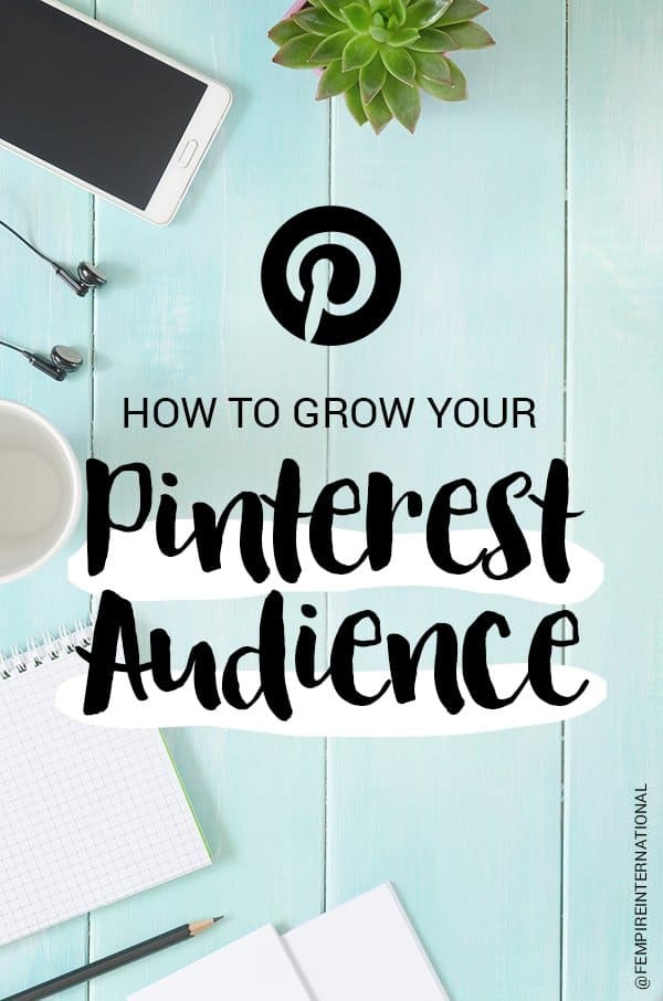 How to Grow Your Pinterest Audience