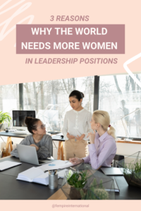 Why the world needs more women in leadership positions pin 1