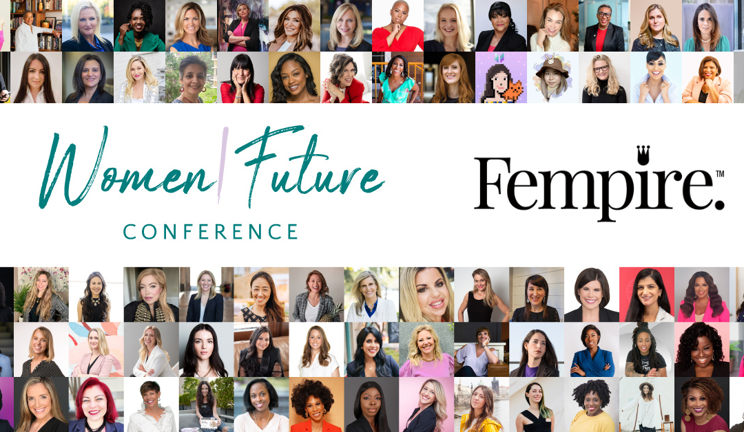 Fempire & the Women|Future Conference